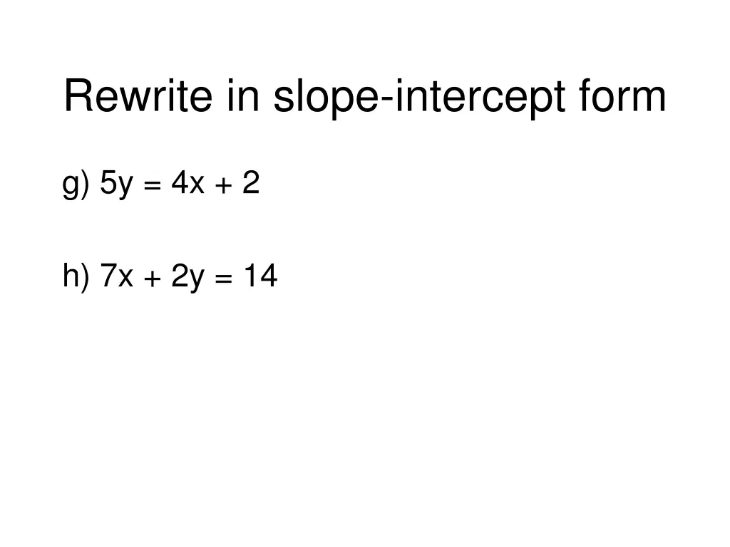 rewrite in slope intercept form