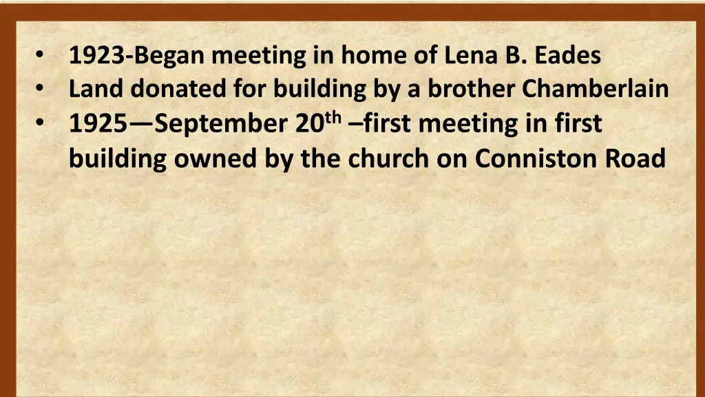 1923 began meeting in home of lena b eades land 1
