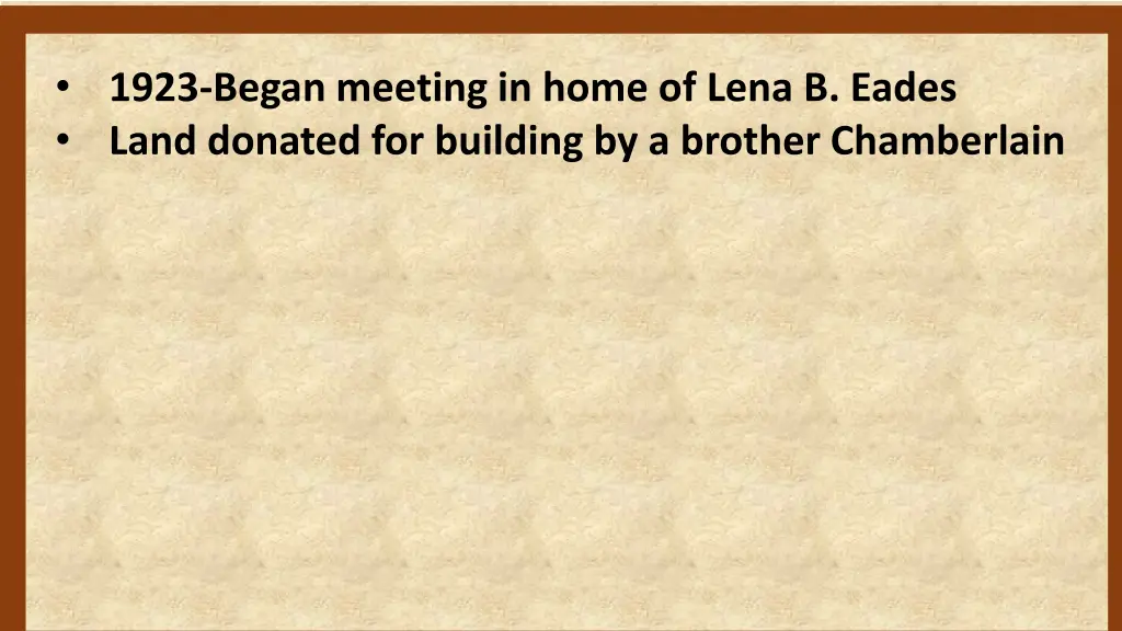 1923 began meeting in home of lena b eades land