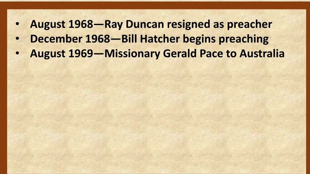 august 1968 ray duncan resigned as preacher 1