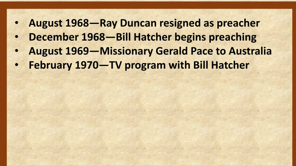 august 1968 ray duncan resigned as preacher 2