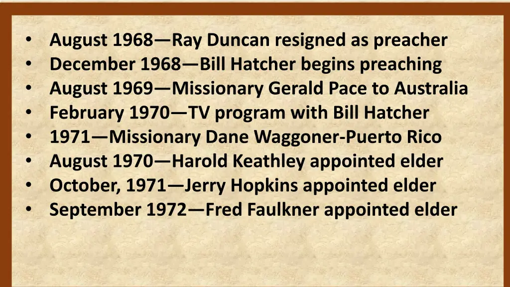 august 1968 ray duncan resigned as preacher 4