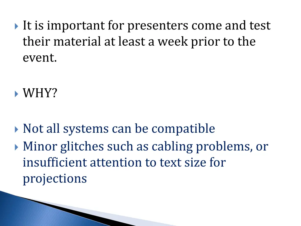 it is important for presenters come and test