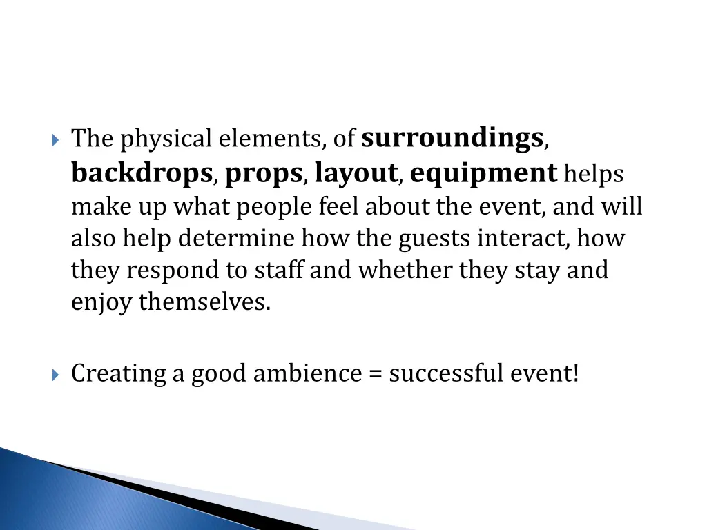 the physical elements of surroundings backdrops