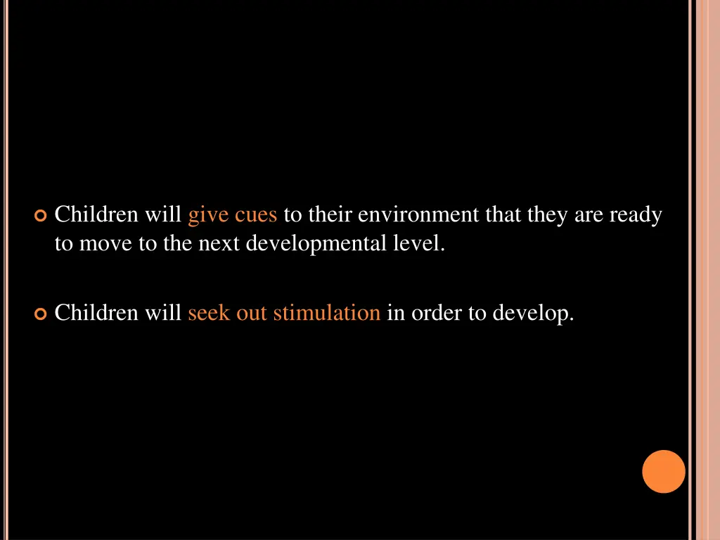 children will give cues to their environment that