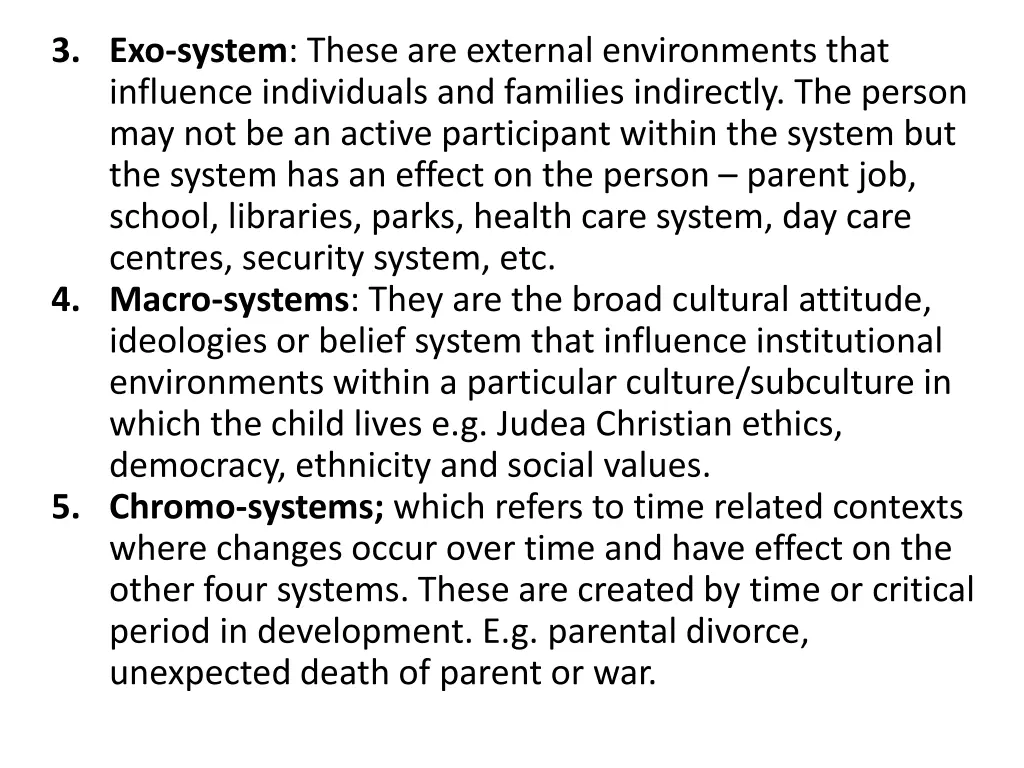 3 exo system these are external environments that