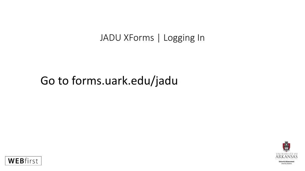 jadu xforms logging in