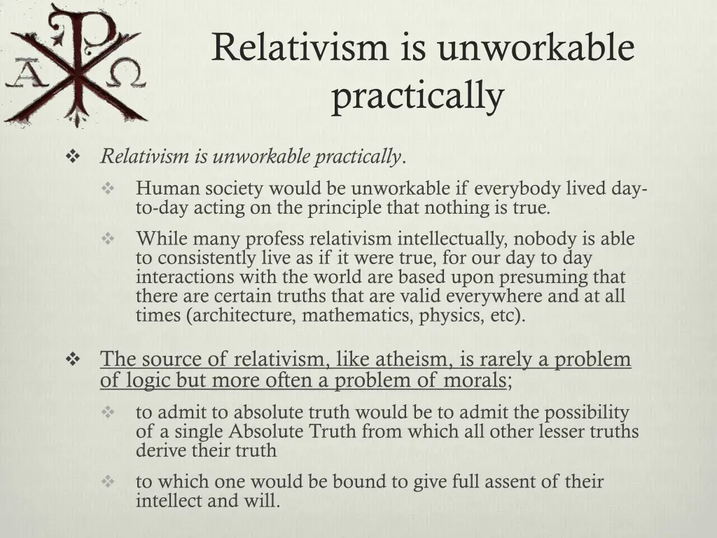 relativism is unworkable practically