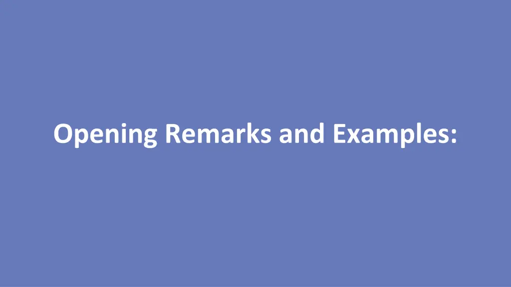 opening remarks and examples