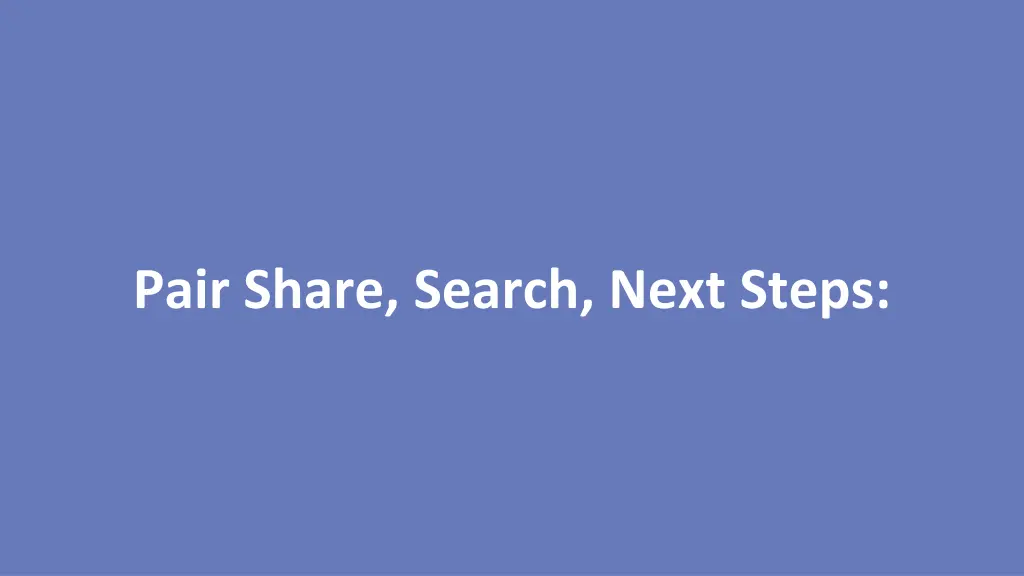 pair share search next steps