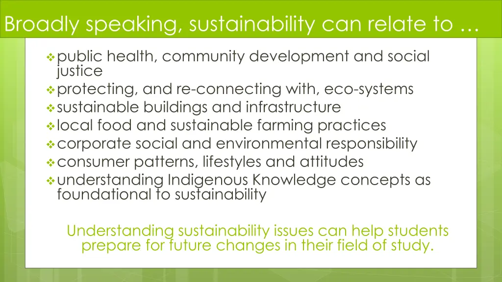 broadly speaking sustainability can relate to