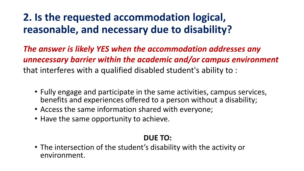 2 is the requested accommodation logical