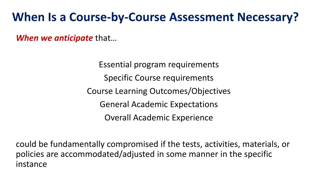 when is a course by course assessment necessary