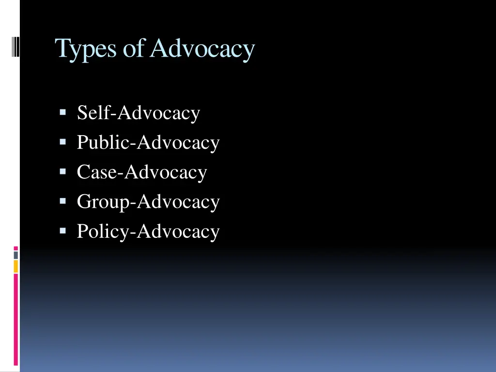types of advocacy