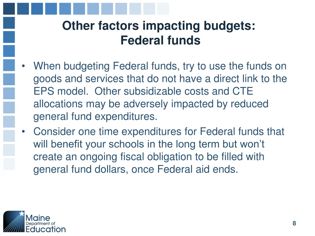 other factors impacting budgets federal funds