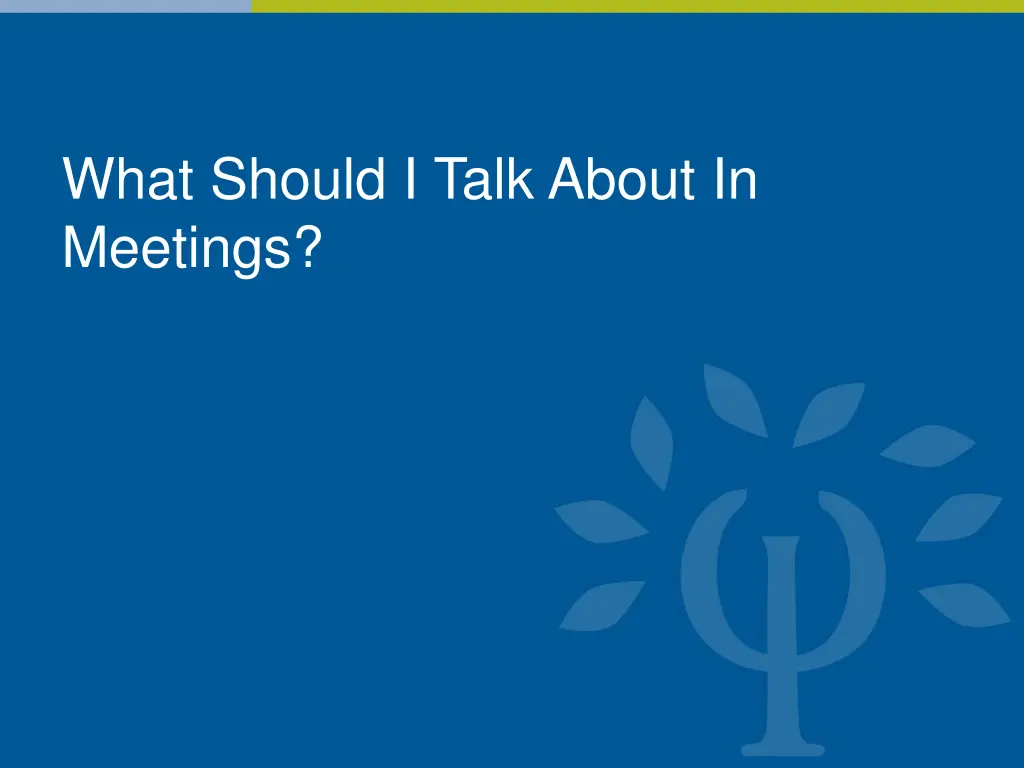 what should i talk about in meetings