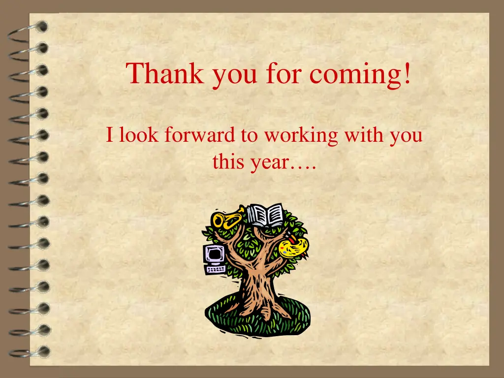 thank you for coming