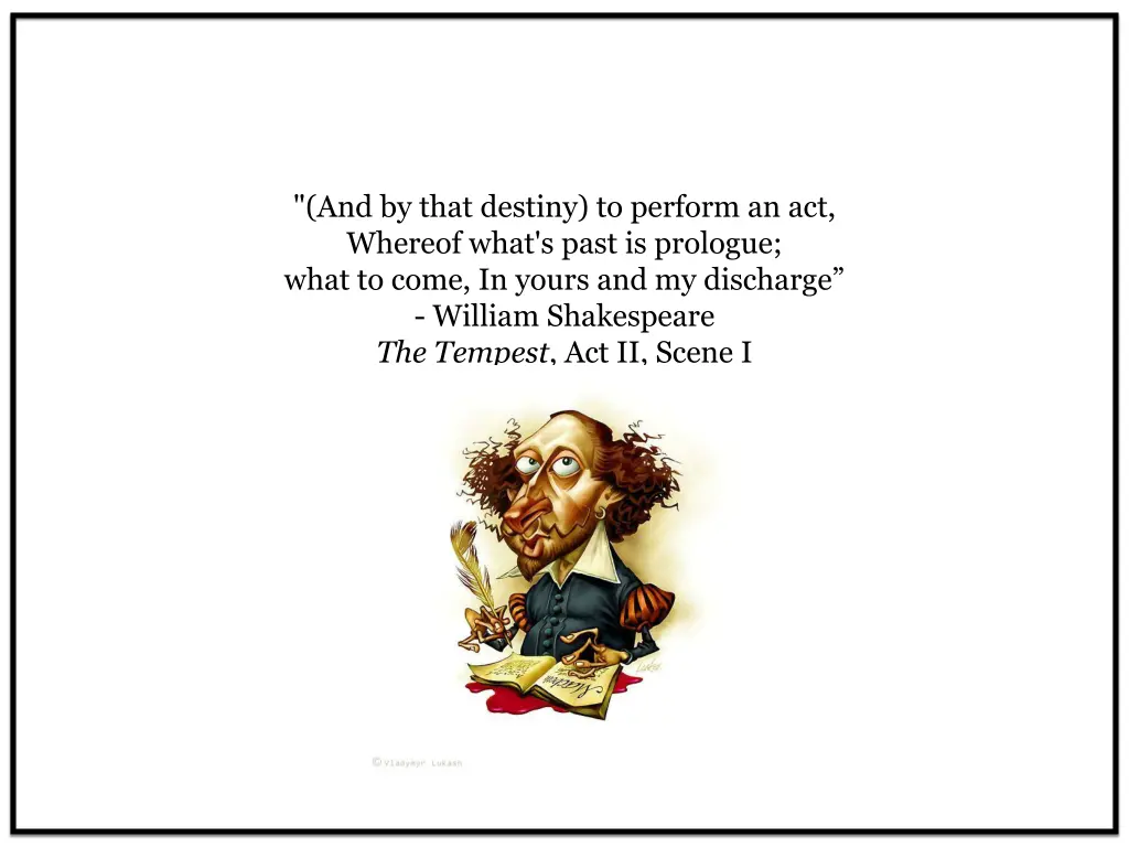 and by that destiny to perform an act whereof
