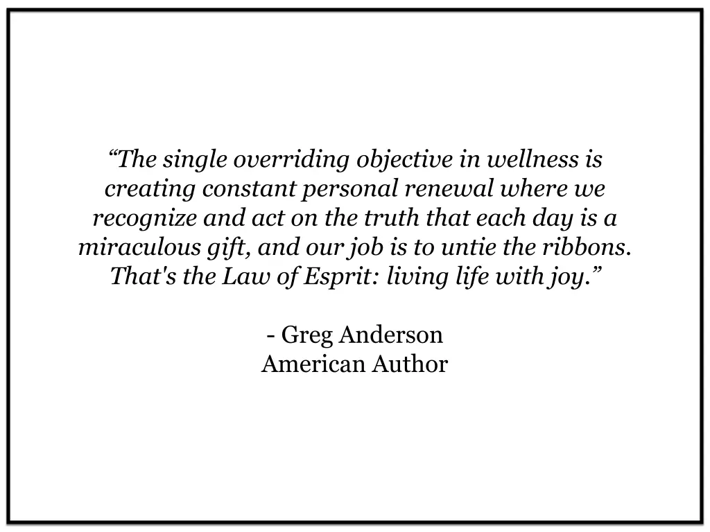 the single overriding objective in wellness