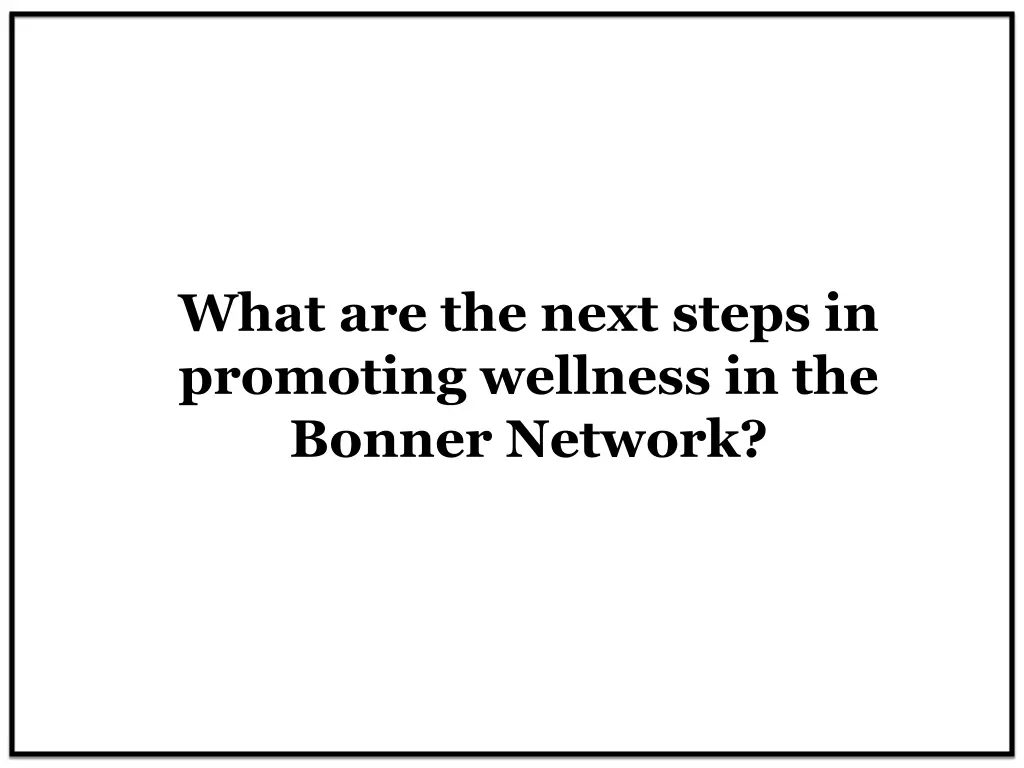 what are the next steps in promoting wellness