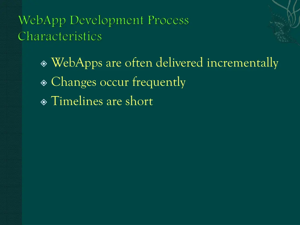 webapps are often delivered incrementally