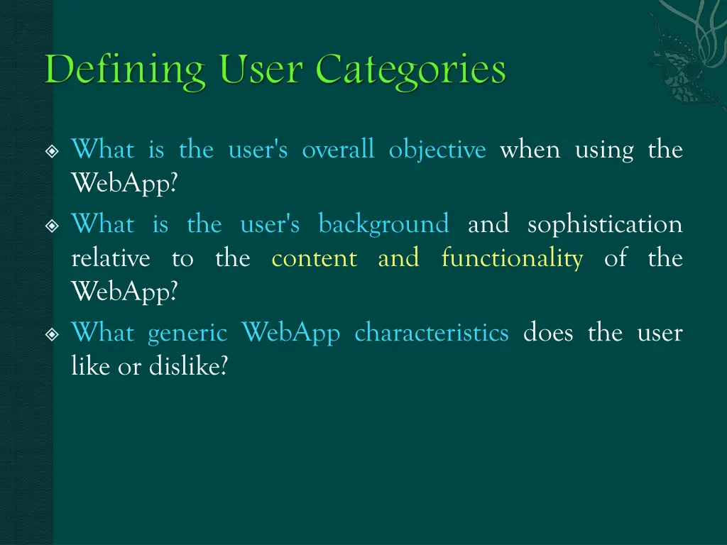 what is the user s overall objective when using