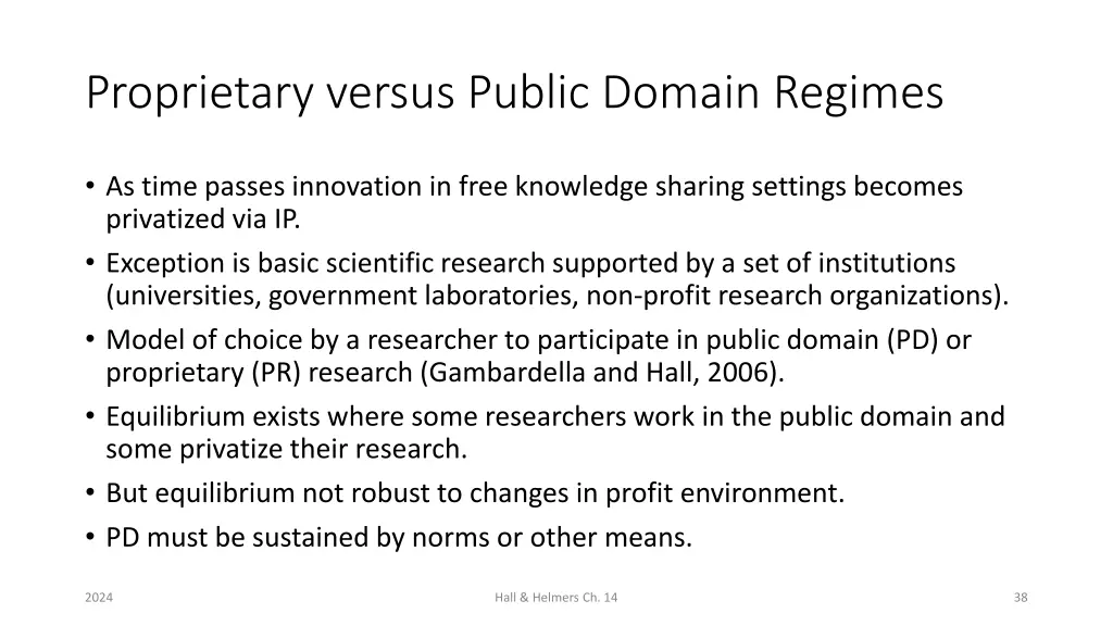 proprietary versus public domain regimes