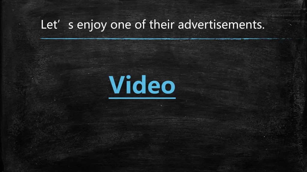 let s enjoy one of their advertisements
