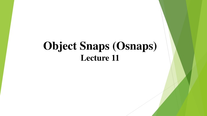 object snaps osnaps lecture 11