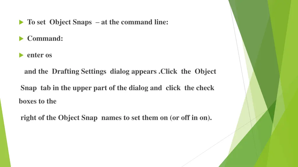 to set object snaps at the command line
