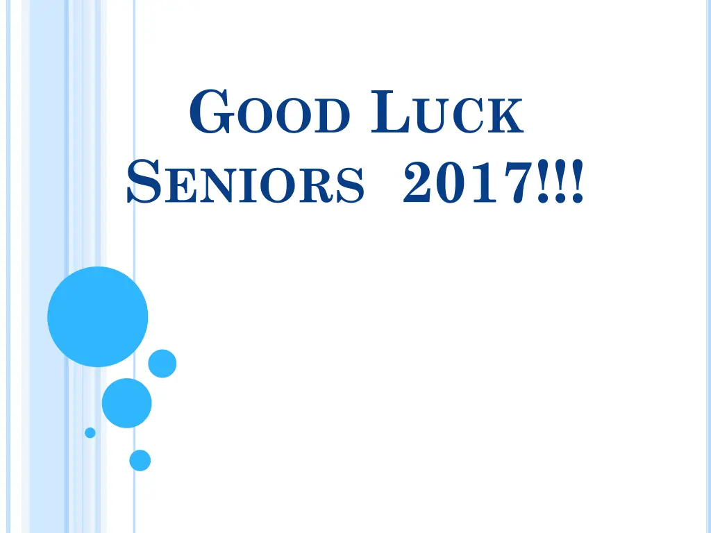 g ood l uck s eniors 2017