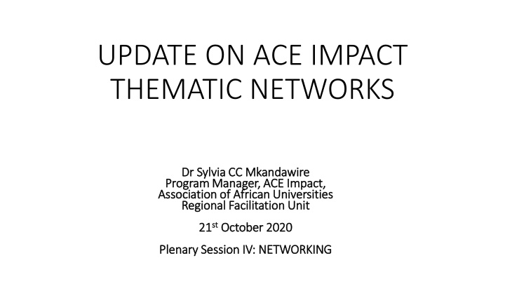 update on ace impact thematic networks