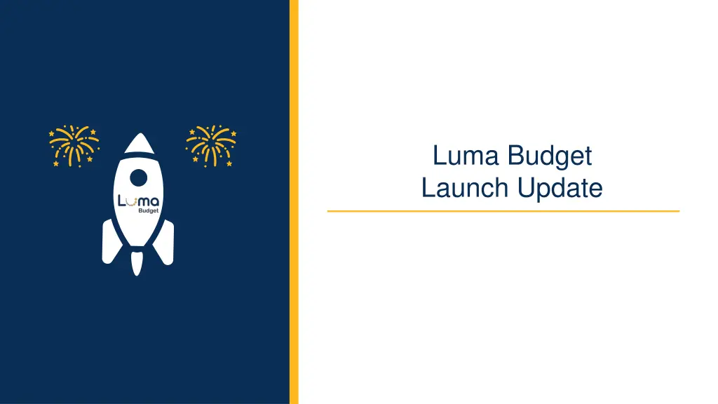 luma budget launch update