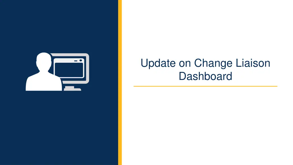 update on change liaison dashboard