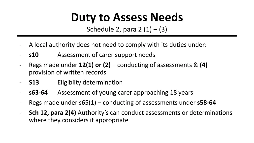 duty to assess needs schedule 2 para 2 1 3