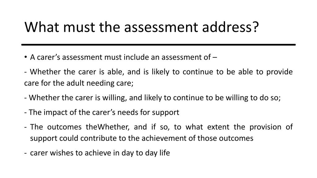 what must the assessment address