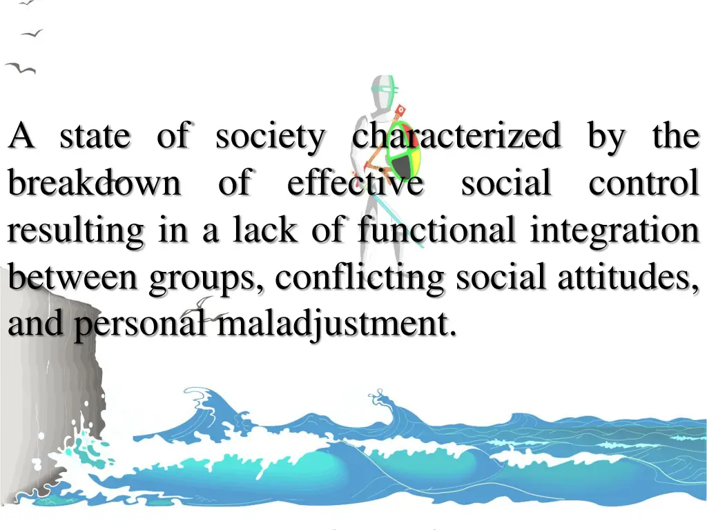 a state of society characterized by the breakdown