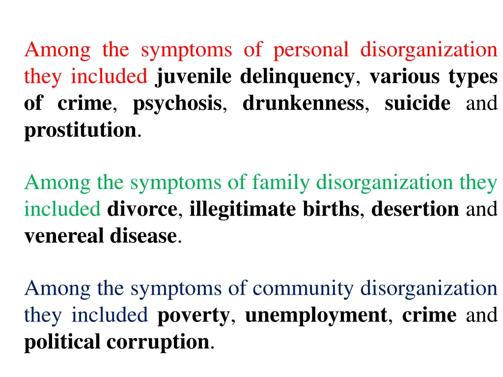 among the symptoms of personal disorganization