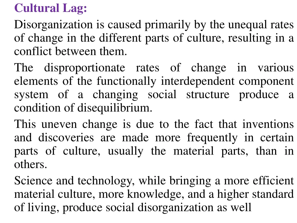cultural lag disorganization is caused primarily