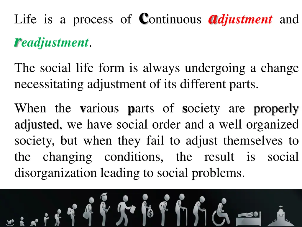 life is a process of c ontinuous a djustment