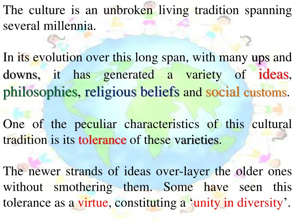 the culture is an unbroken living tradition