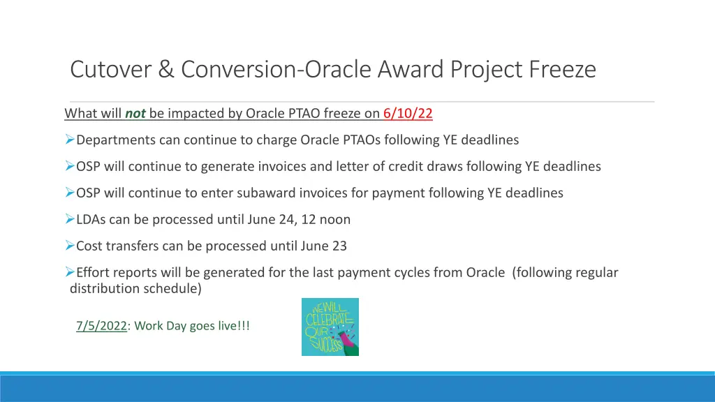 cutover conversion oracle award project freeze