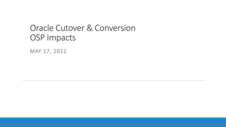 oracle cutover conversion osp impacts