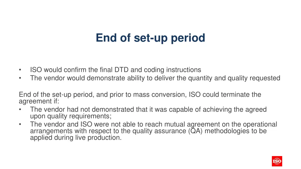 end of set up period