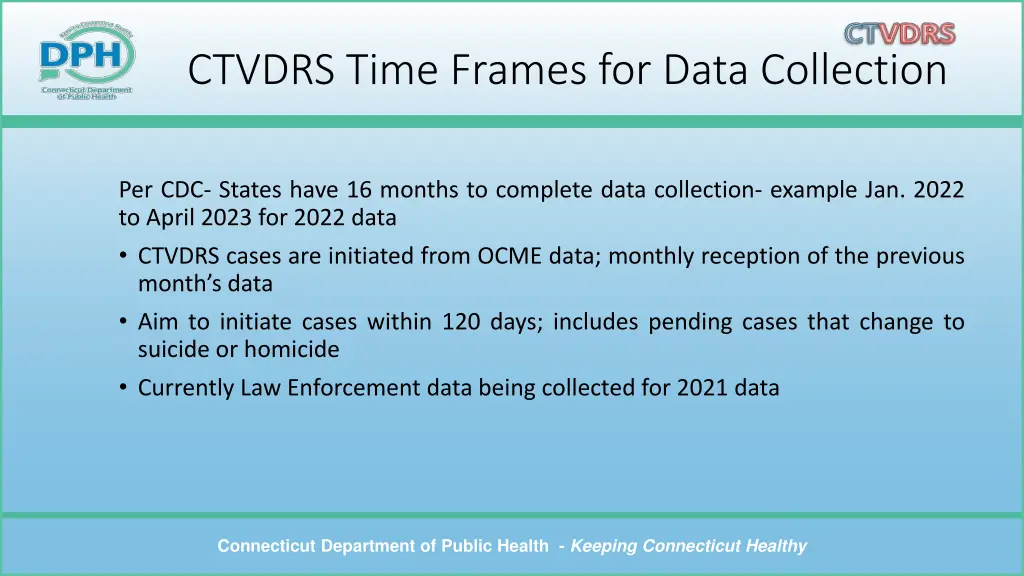 ctvdrs time frames for data collection
