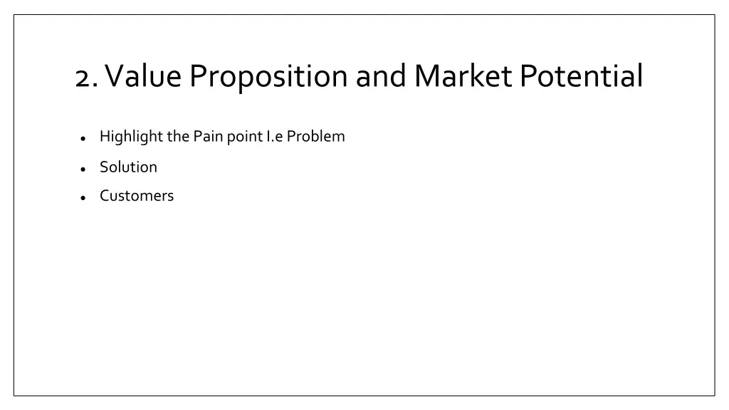 2 value proposition and market potential