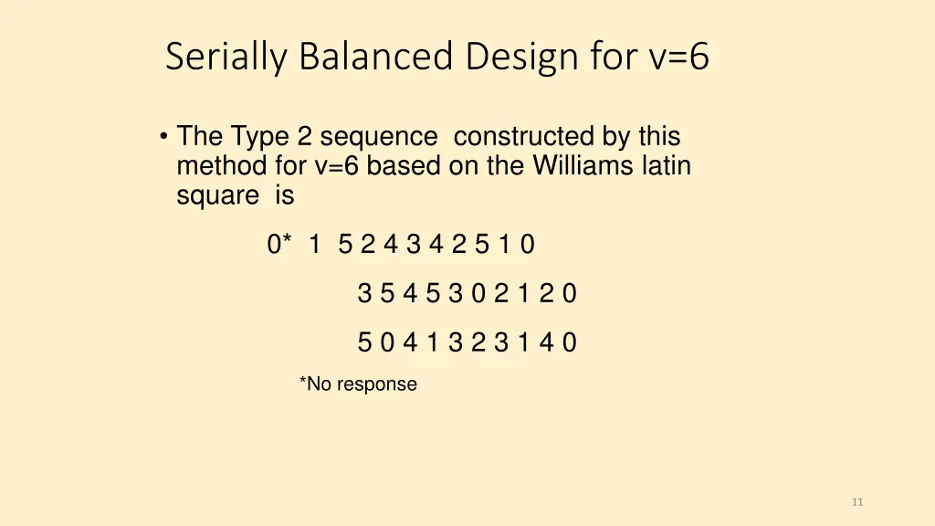 serially balanced design for v 6