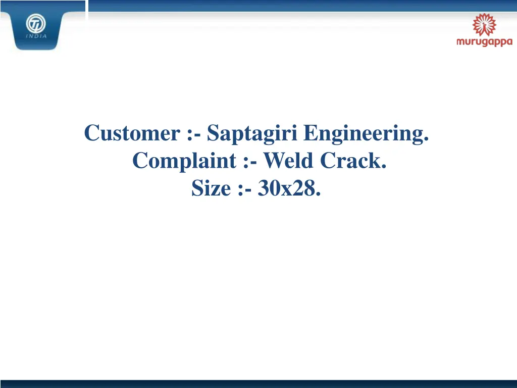 customer saptagiri engineering complaint weld