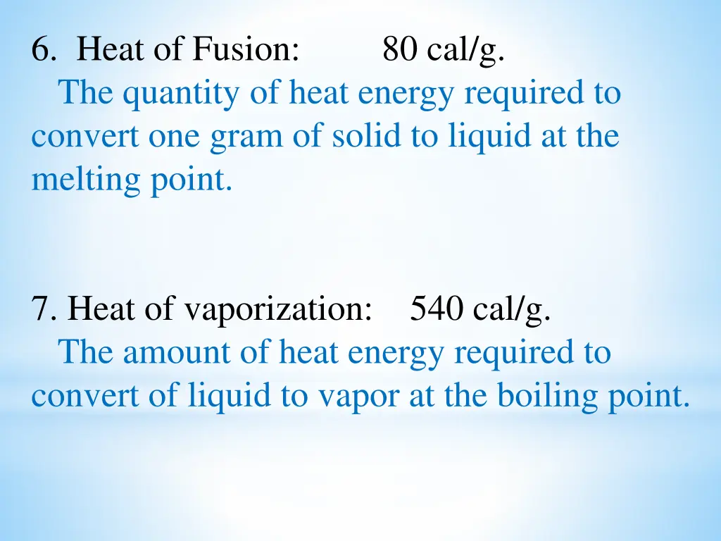 6 heat of fusion 80 cal g the quantity of heat