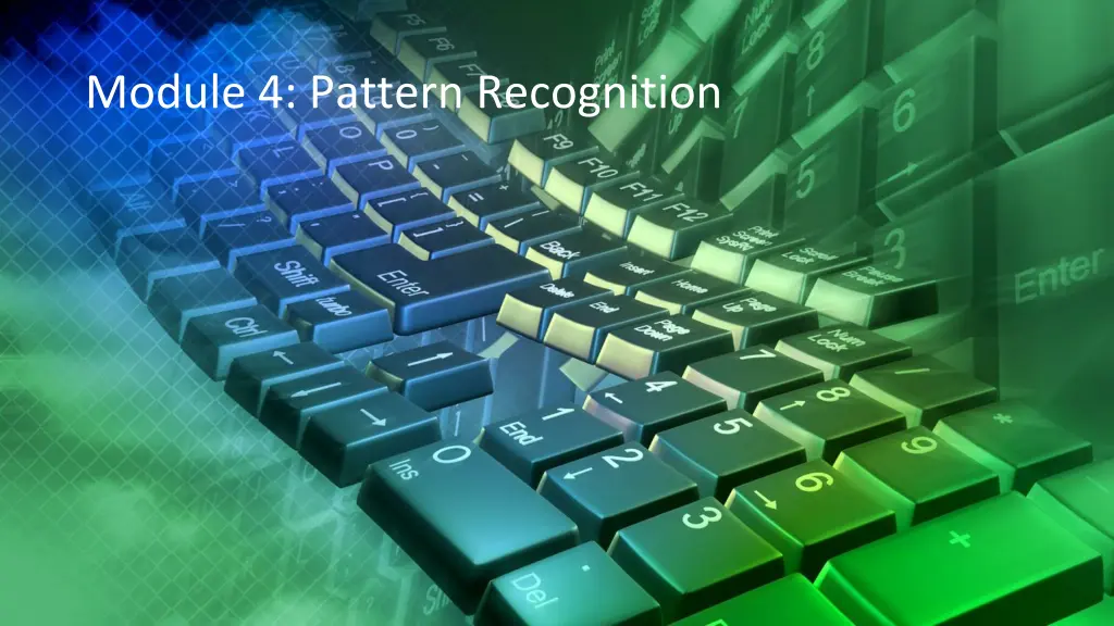 module 4 pattern recognition